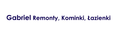 "GABRIEL - REMONTY, KOMINKI, ŁAZIENKI" Gabriel Dürschlag
